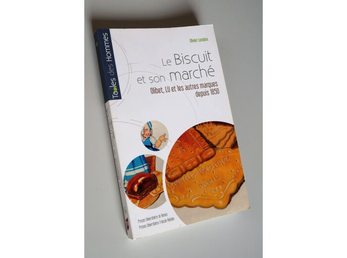 Le Biscuit Et Son Marché Olibet, Lu Et Les Autres Marques Depuis 1850