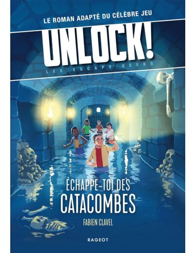 Unlock! Escape Geeks T1 Échappe-toi des
catacombes