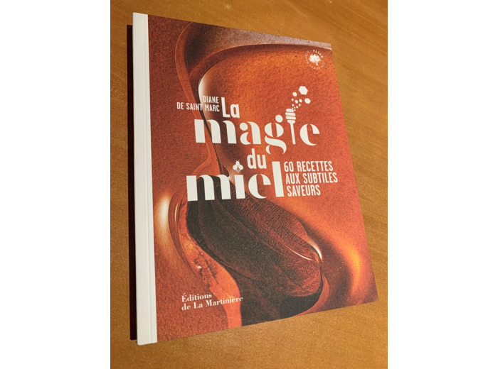 Livre "La Magie Du Miel - 60 Recettes Aux Subtiles Saveurs"