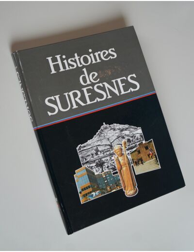 Histoires De Suresnes Par E. Crosnier Édité En 1989