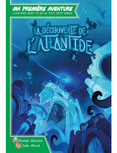 Ma 1ère aventure : La découverte de l'Atlantide (Version Longue)