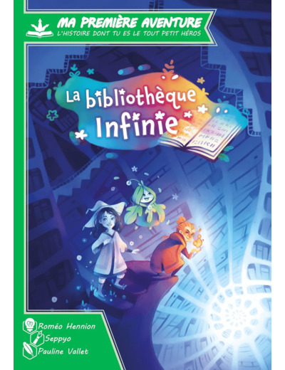 Ma 1ère aventure : La Bibliothèque Infinie