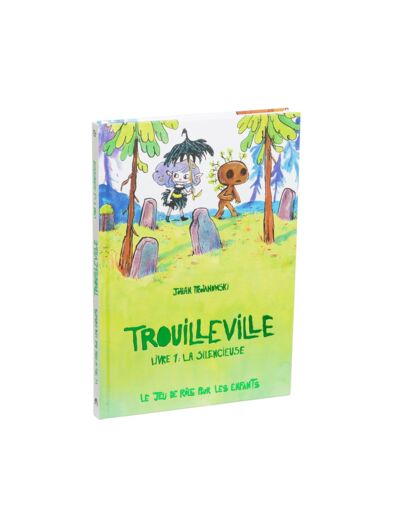 Trouilleville 1 - La Silencieuse (JDR pour enfants)