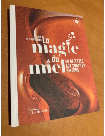 Livre "La Magie Du Miel - 60 Recettes Aux Subtiles Saveurs"