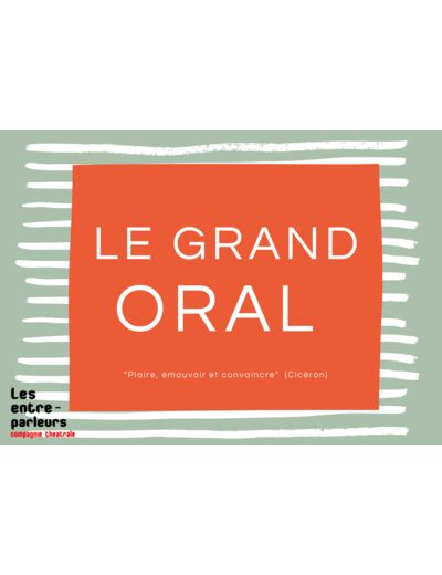 Grand Oral - Séance Unique 1H
